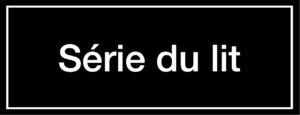 Série du Lit