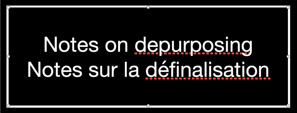 Notes on depurposing / Notes sur la définalisation